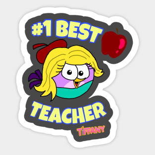 TIFFANY: #1 BEST Teacher Sticker